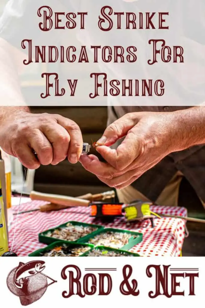 Best Strike Indicators For Fly Fishing Rod And Net