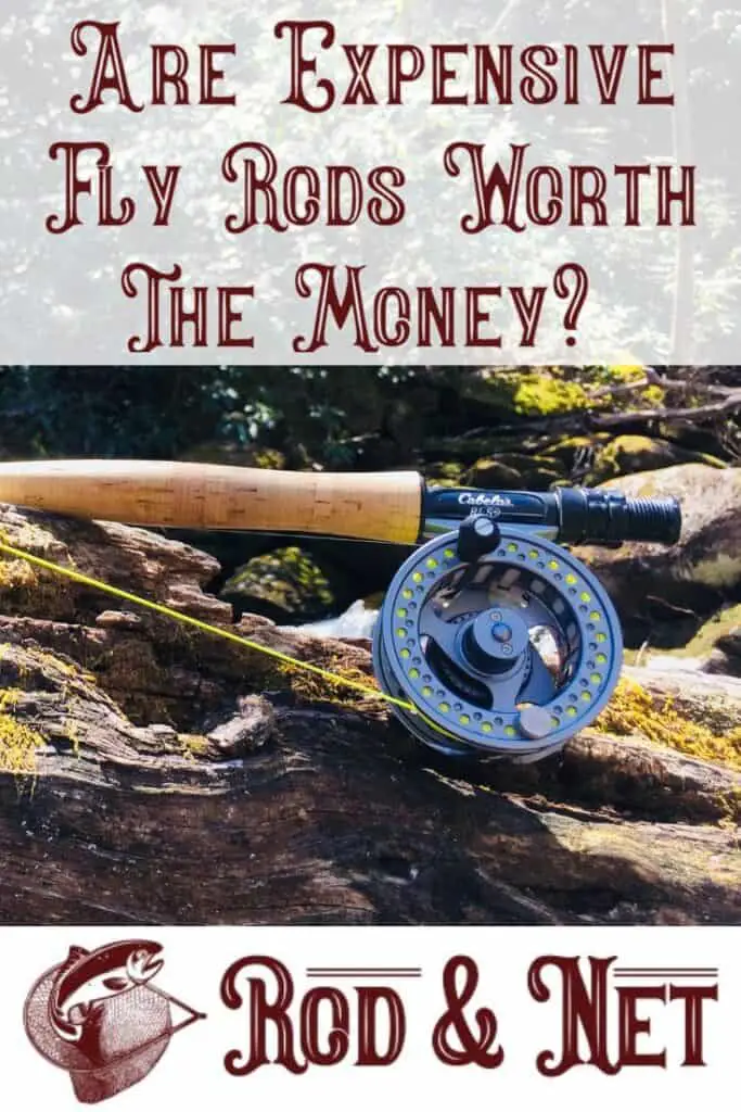 Are Expensive Fly Rods Worth The Money? Rod And Net