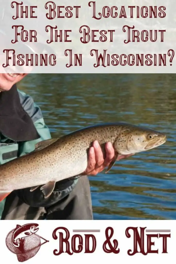 Where Are The Best Locations For The Best Trout Fishing In Wisconsin? More Information You May
