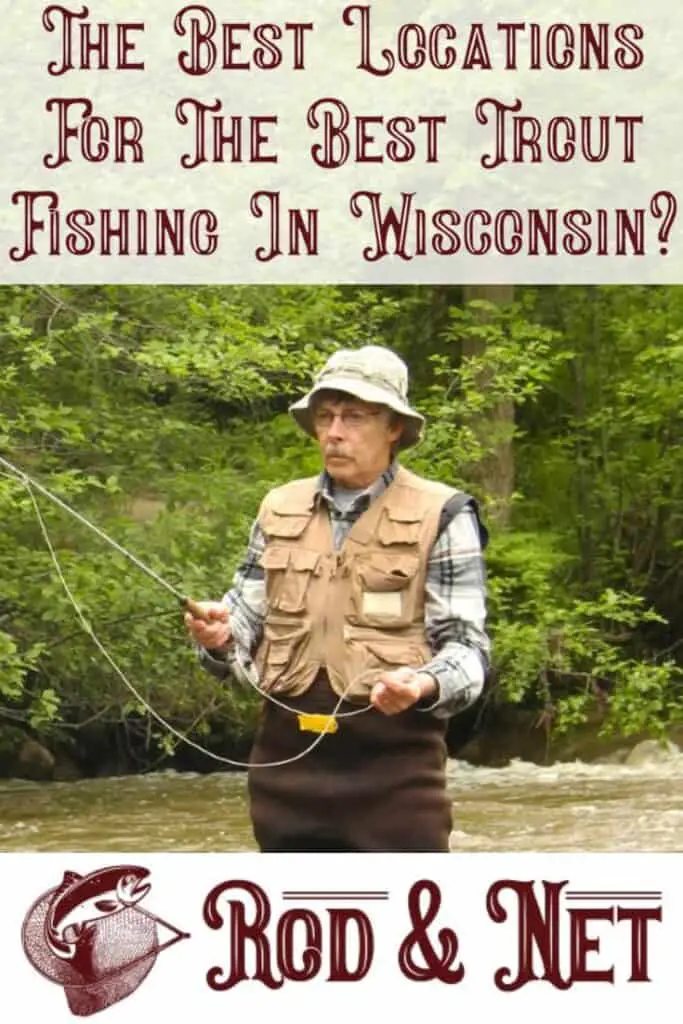 Where Are The Best Locations For The Best Trout Fishing In Wisconsin? More Information You May